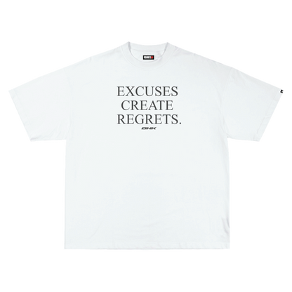 Excuses Create Regrets
