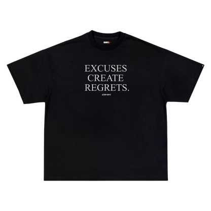 Excuses Create Regrets